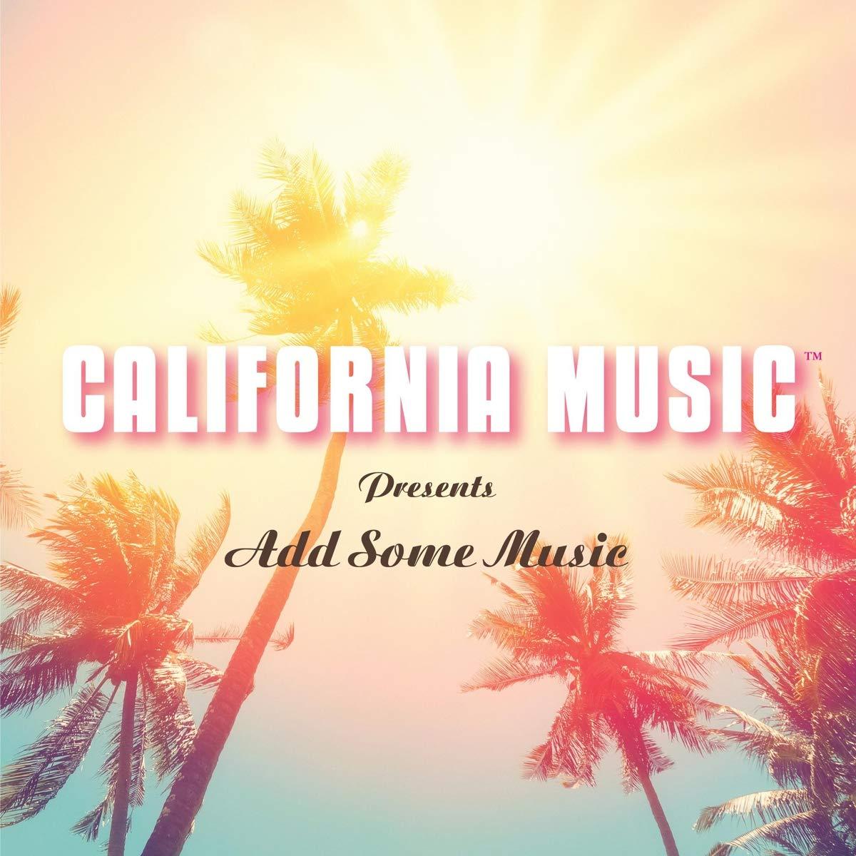 California Music - California Music Presents Add Some Music - Cd