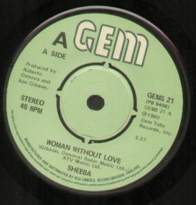 Sheeba - Woman Without Love - 7 Inch