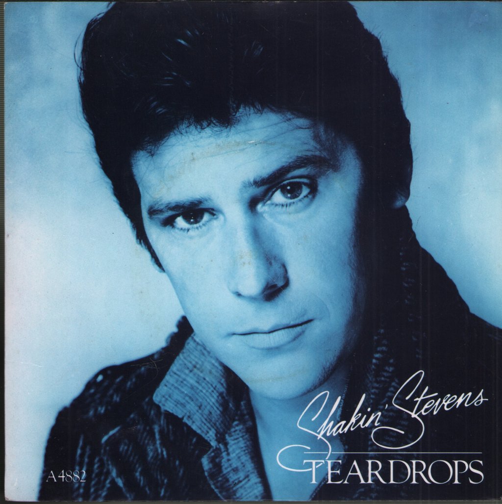 Shakin Stevens - Teardrops - 7 Inch