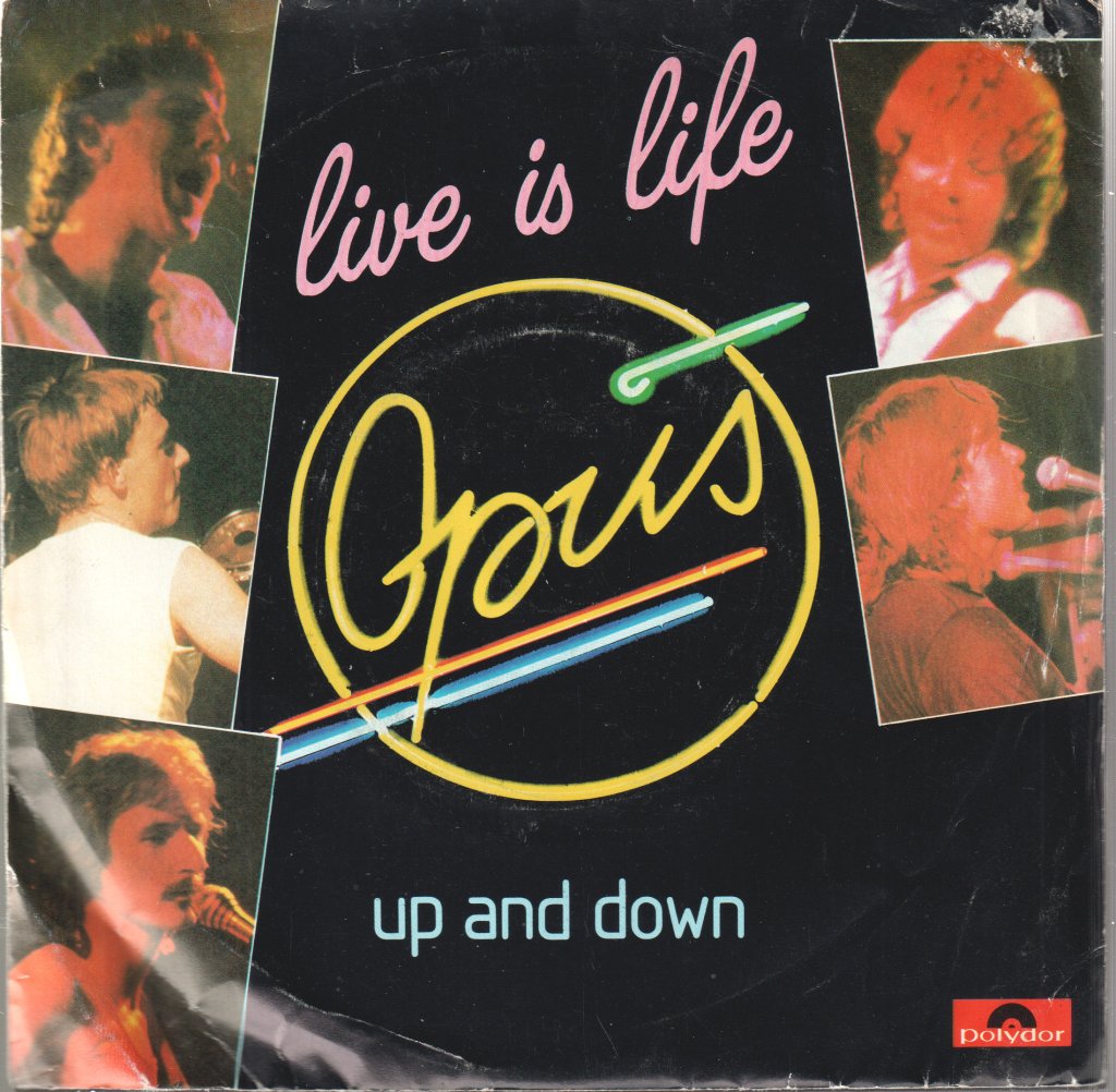 Opus - Live Is Life - 7 Inch