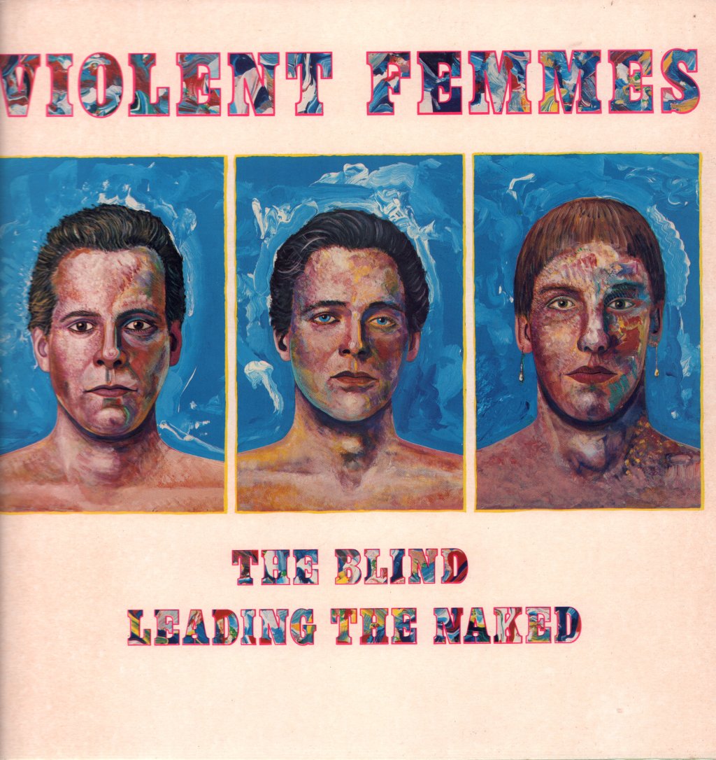 Violent Femmes - Blind Leading The Naked - Lp