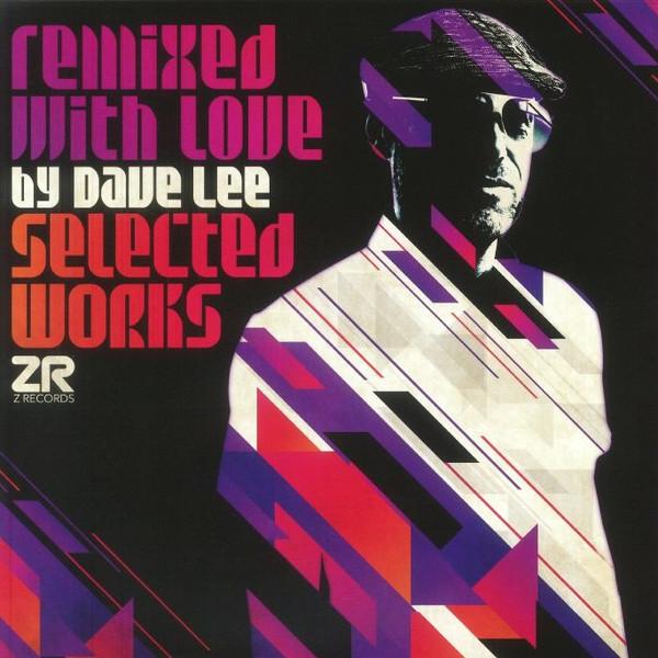 Dave Lee - Remixed With Love By Dave Lee (Selected Works) - Double Lp