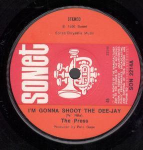 Press (Early 80'S Group) - I'm Gonna Shoot The Dee-Jay - 7 Inch