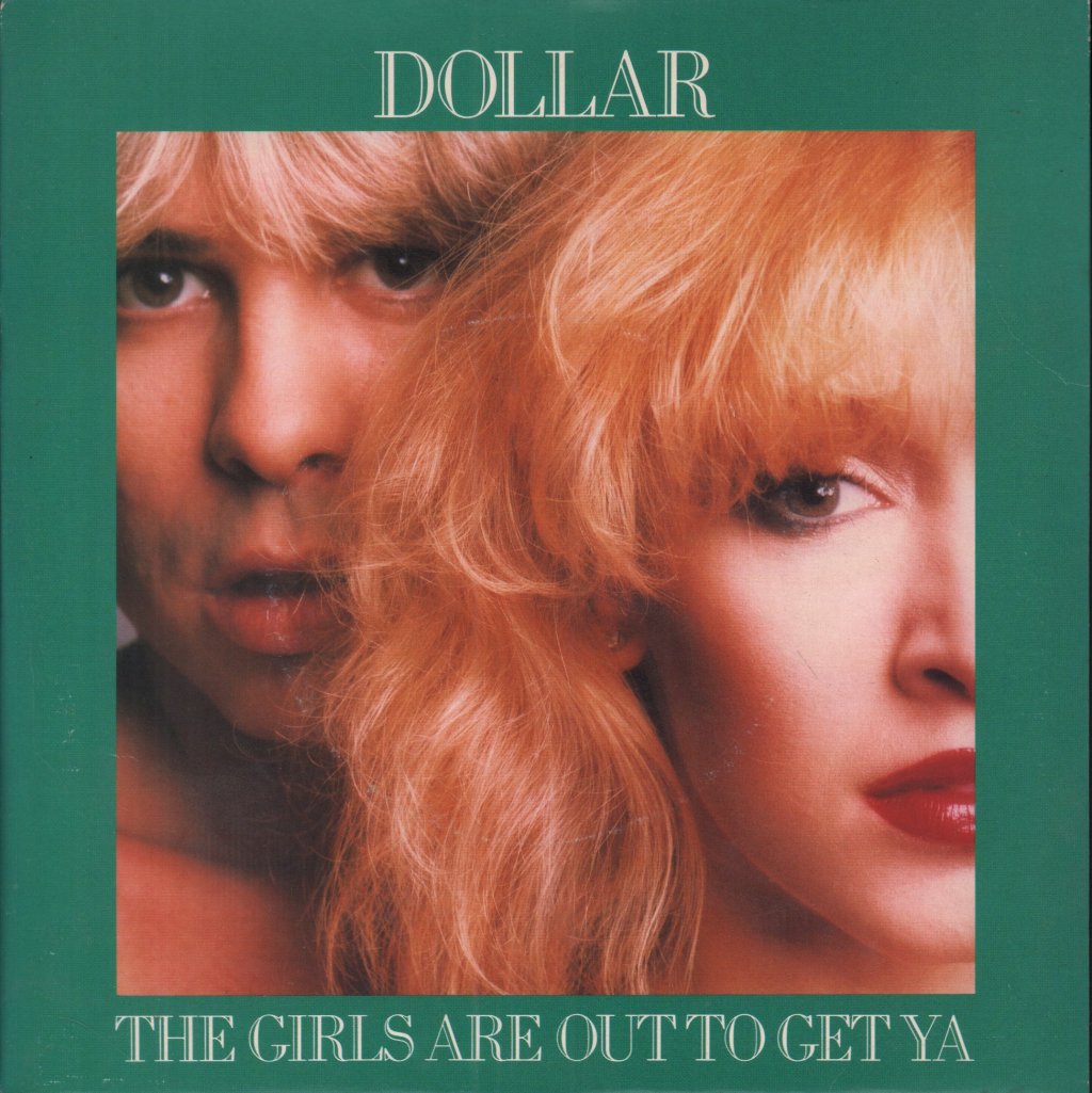 Dollar - Girls Are Out To Get Ya - 7 Inch