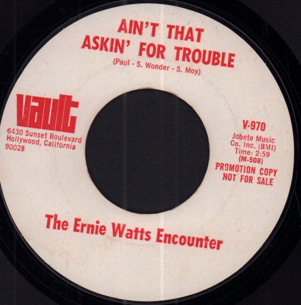 Ernie Watts Encounter - Ain´t That Askin´ For Trouble - 7 Inch