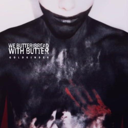 We Butter the Bread With Butter - Goldkinder - Cd