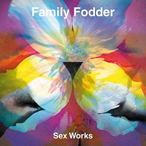 Family Fodder - Sex Works - 7 Inch