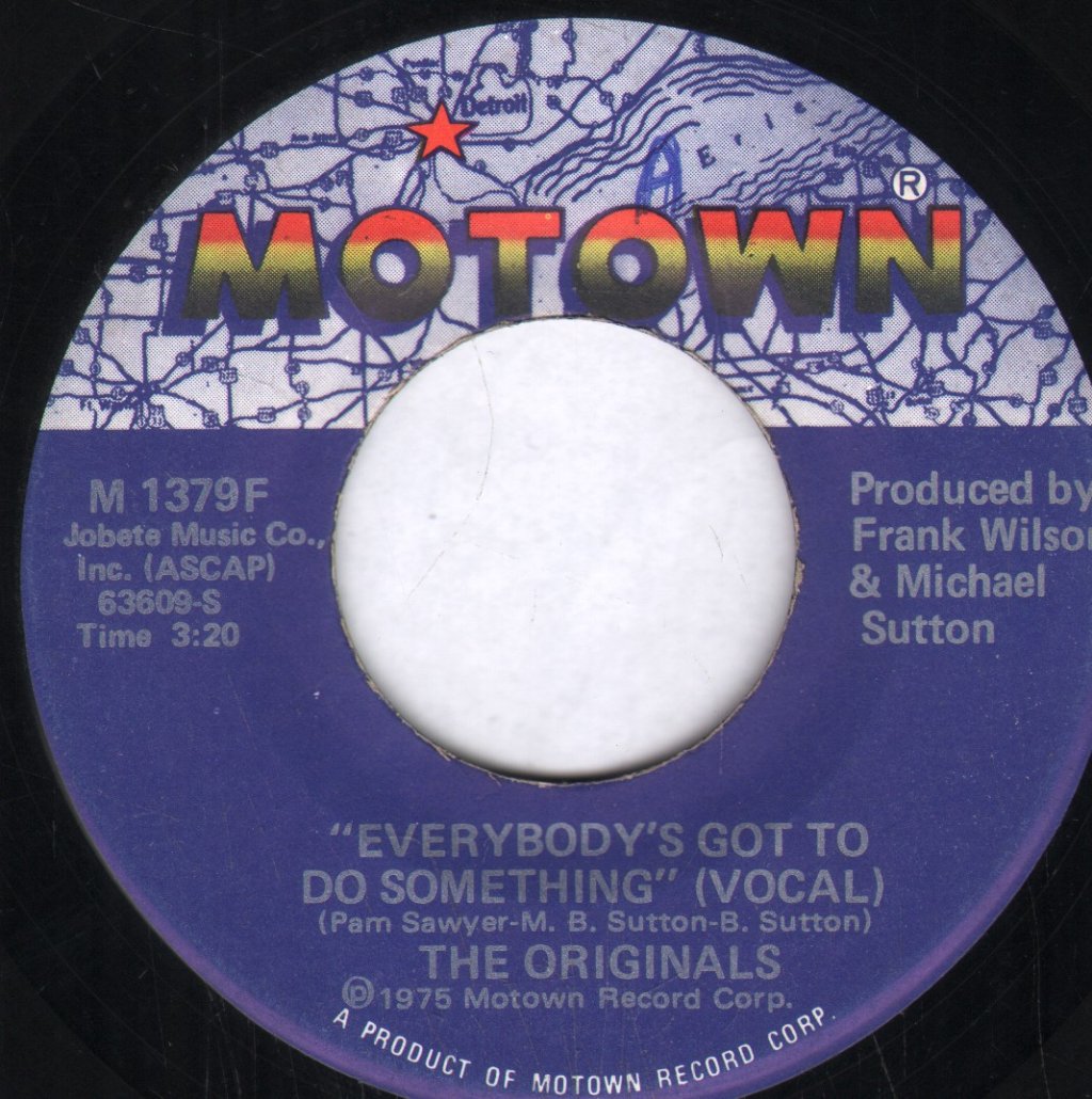 Originals - Everybody's Got To Do Something - 7 Inch