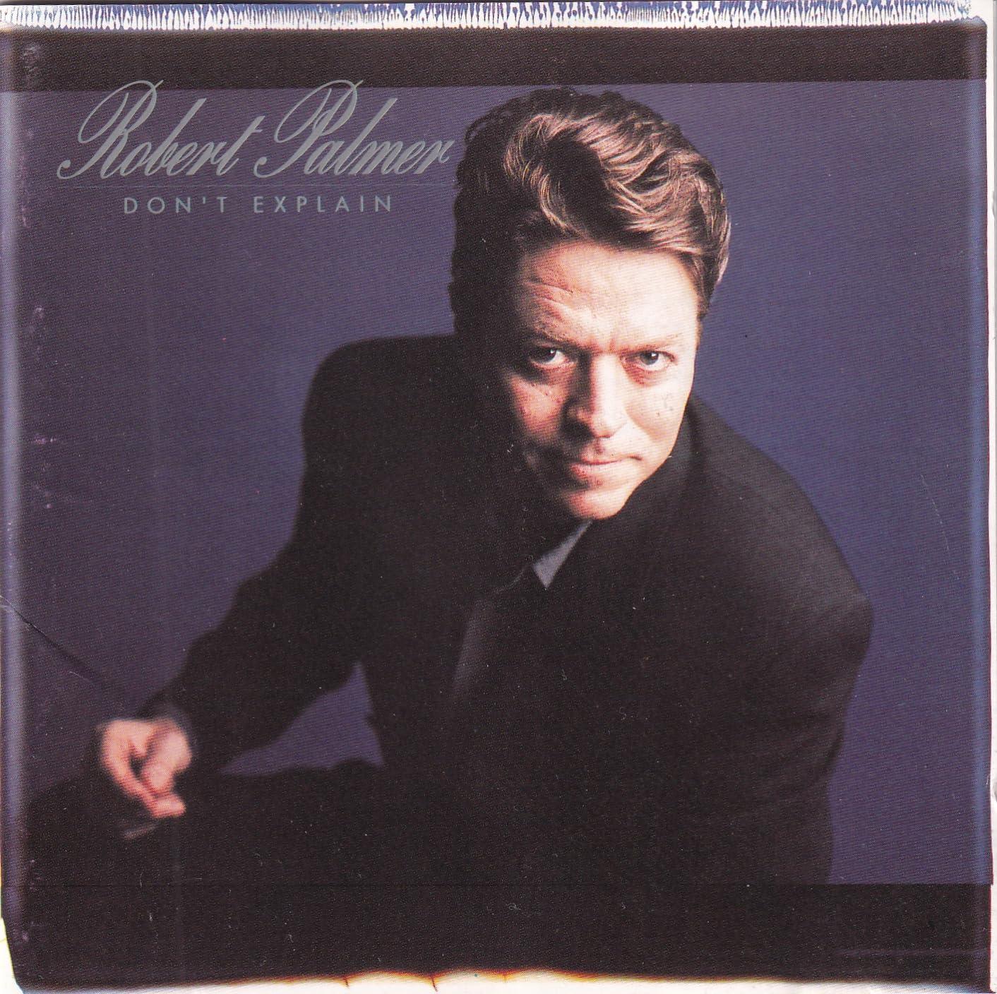 Robert Palmer - Don't Explain - Cd