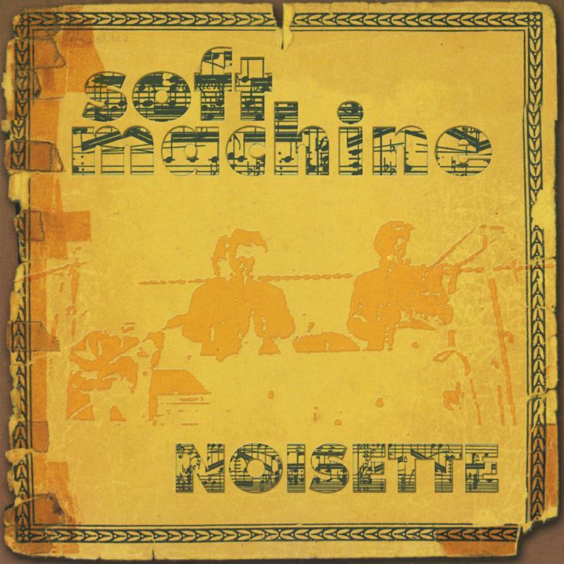 Soft Machine - Noisette - Cd