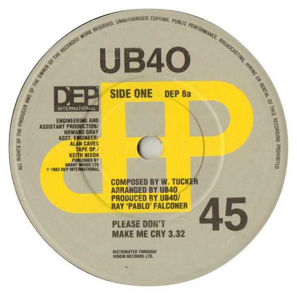 UB40 - Please Don't Make Me Cry - 7 Inch