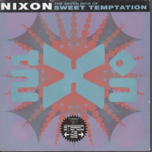 Nixon - Sweet Temptation - 7 Inch