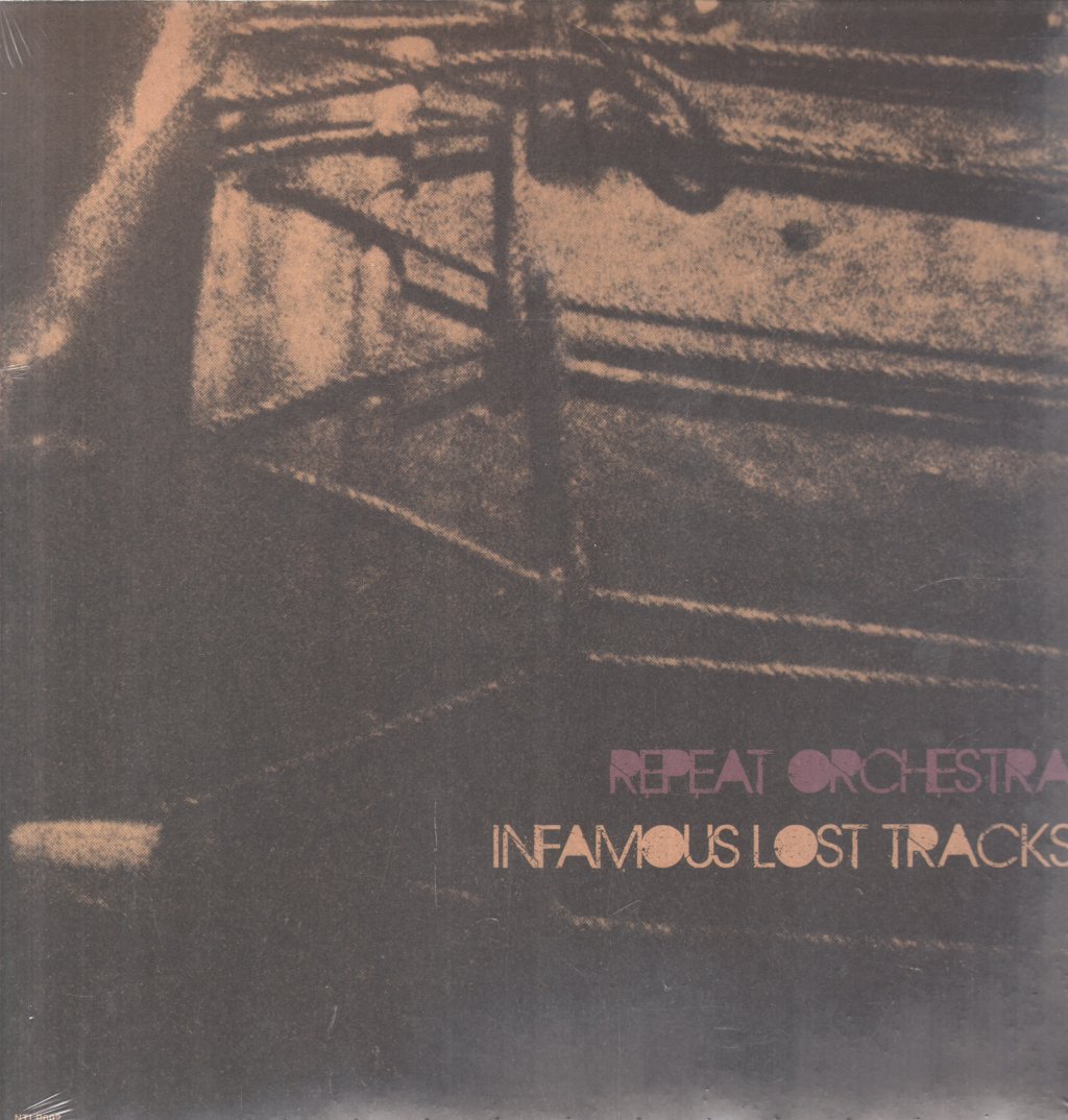 Repeat Orchestra - Infamous Lost Tracks - Lp