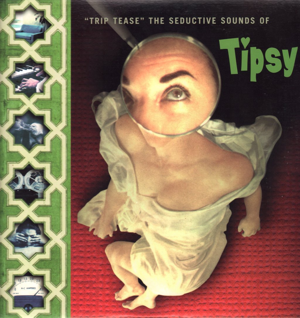 Tipsy - Trip Tease - The Seductive Sounds of Tipsy - Double Lp