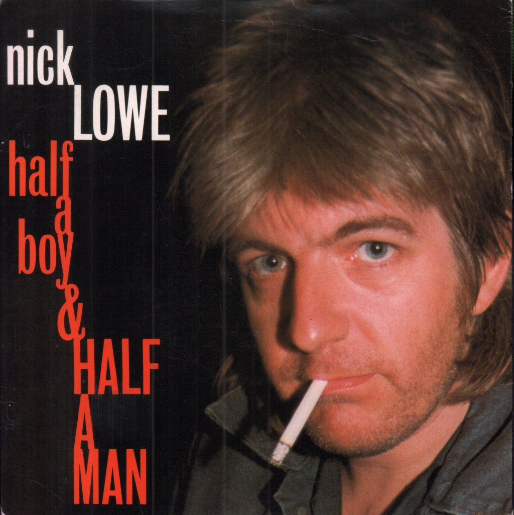 Nick Lowe - Half A Boy And Half A Man - 7 Inch