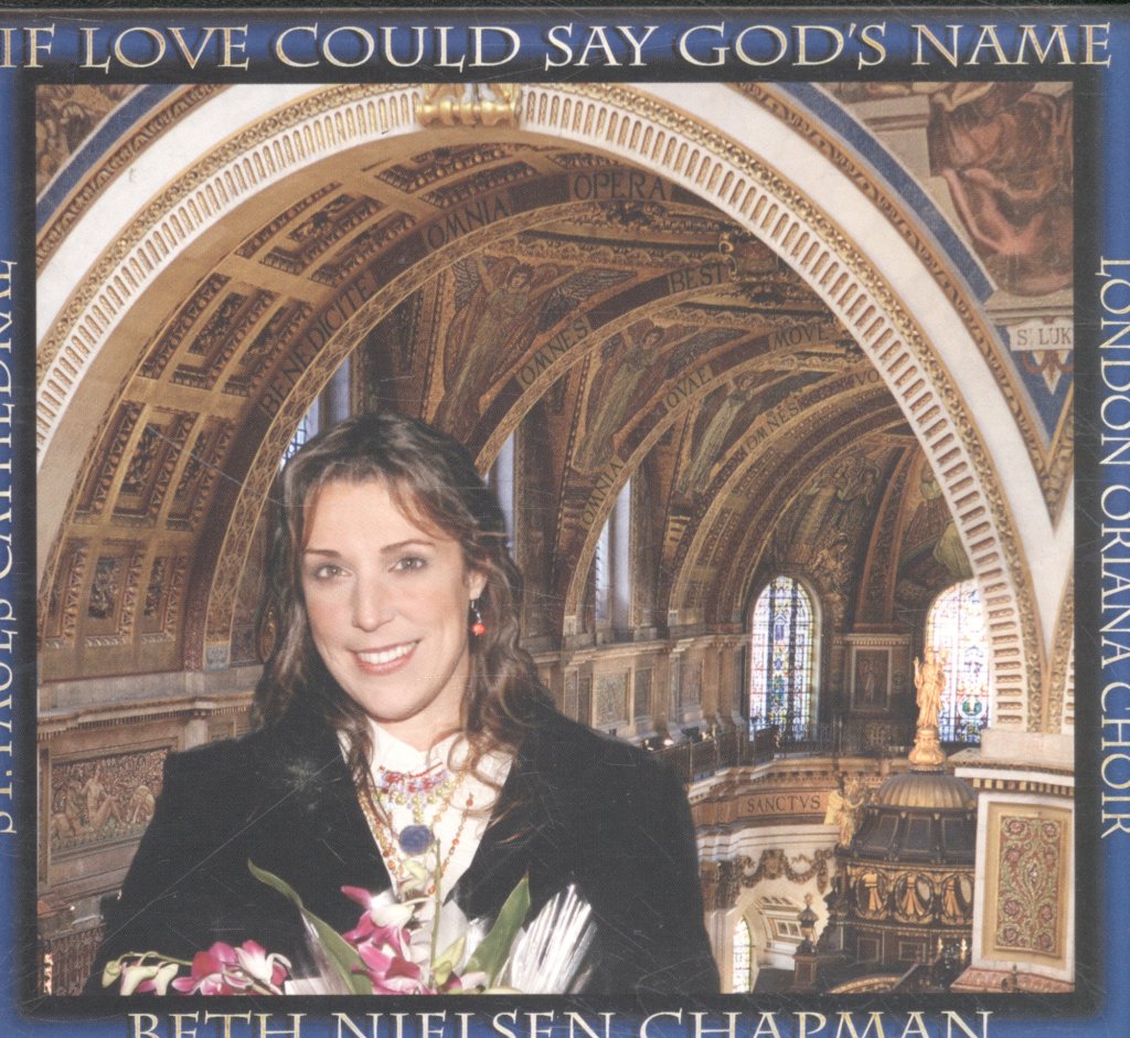 Beth Nielsen Chapman With The London Oriana Choir - If Love Could Say God's Name - Dvd