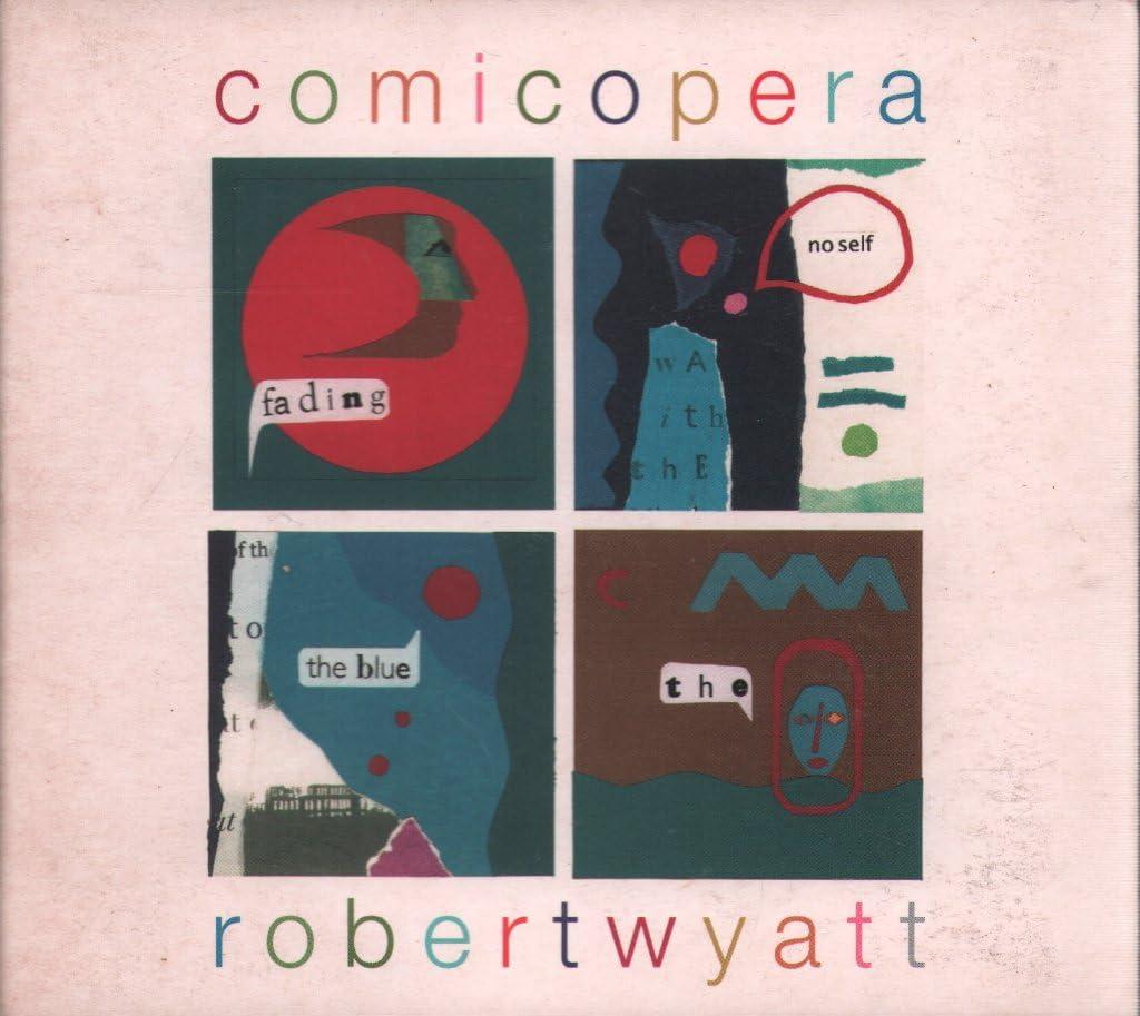 Robert Wyatt - Comicopera - Cd