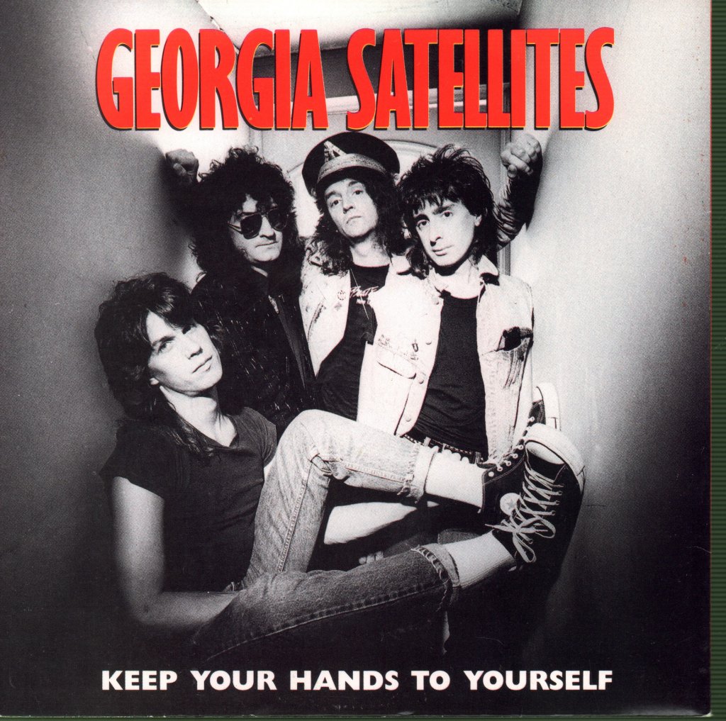 Georgia Satellites - Keep Your Hands To Yourself - 7 Inch