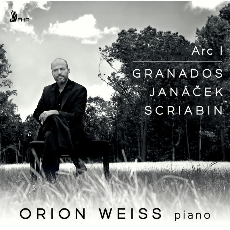 Orion Weiss - Arc I: Granados, Janacek, Scriabin - Cd