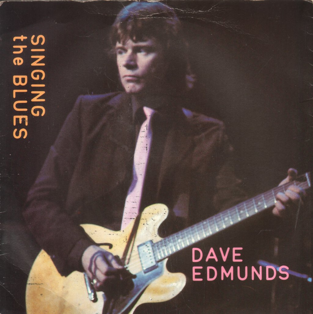 Dave Edmunds - Singing The Blues - 7 Inch