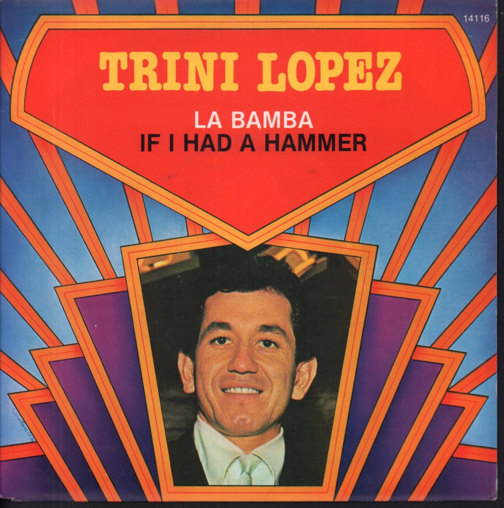 Trini Lopez - La Bamba / If I Had A Hammer - 7 Inch