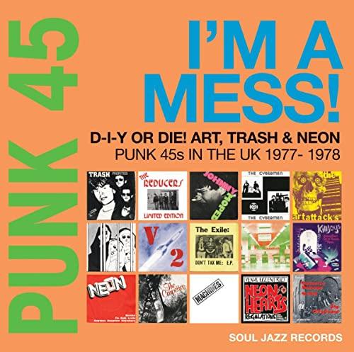 Various Artists - [soul Jazz Records Presents] Punk 45: I'm A Mess! D-I-Y Or Die! Art, Trash & Neon: Punk 45s In the UK 1977-78 - Double Lp