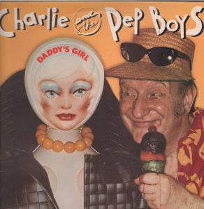 Charlie And The Pep Boys - Daddy's Girl - Lp