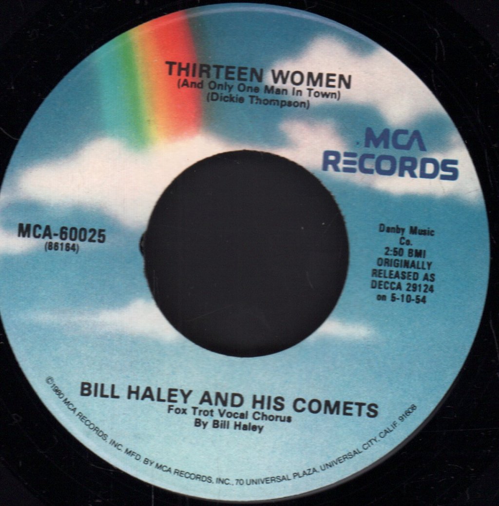 Bill Haley And His Comets - (We're Gonna) Rock Around The Clock / Thirteen Women (And Only One Man In Town) - 7 Inch
