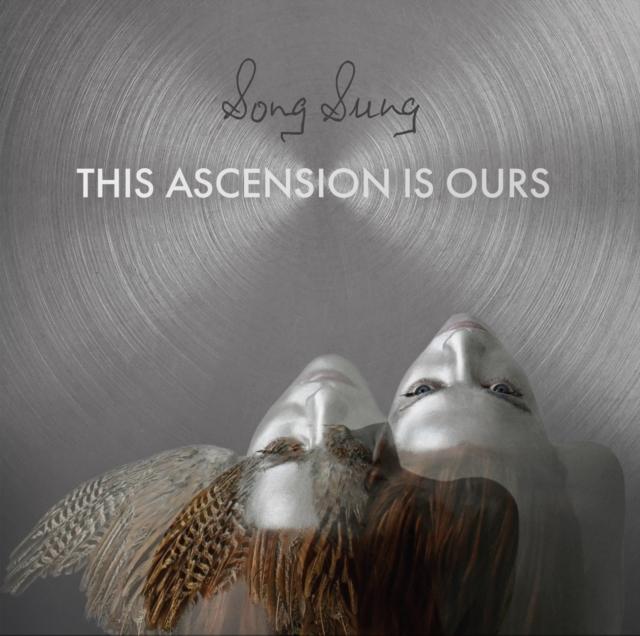 Song Sung - This Ascension Is Ours - Lp