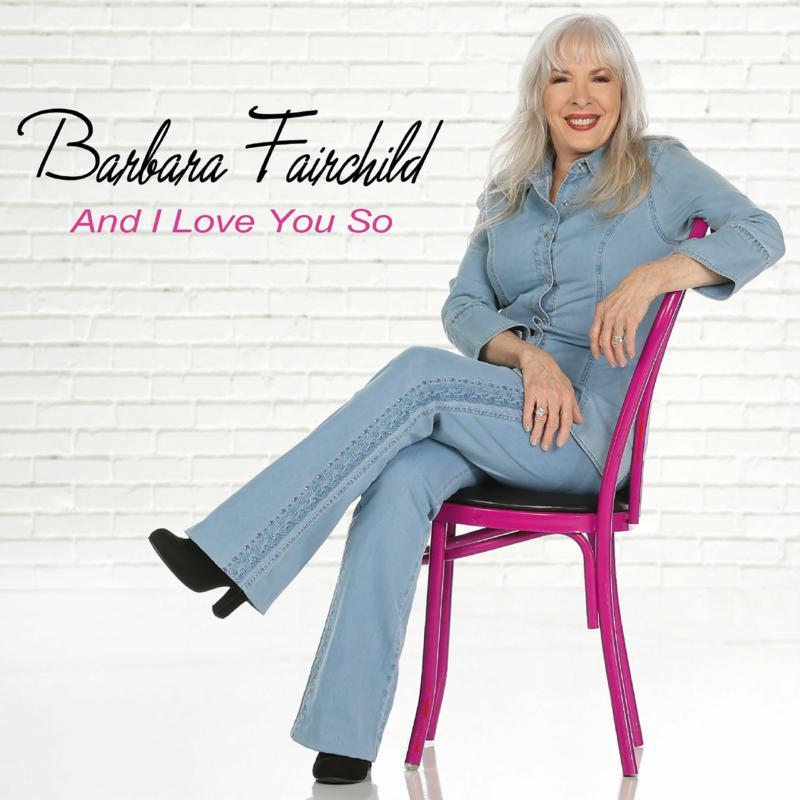Barbara Fairchild - And I Love You So - Cd
