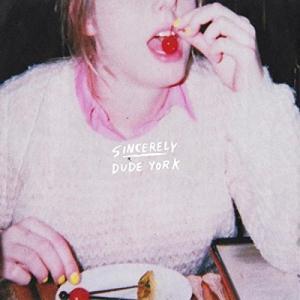 Dude York - Sincerely - Lp