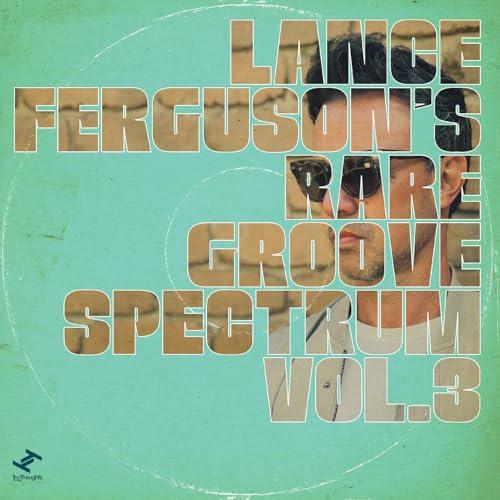 Lance Ferguson - Lance Ferguson's Rare Groove Spectrum Vol. 3 - Lp