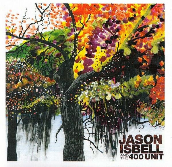 Jason Isbell And The 400 Unit - Jason Isbell And The 400 Unit - Cdr