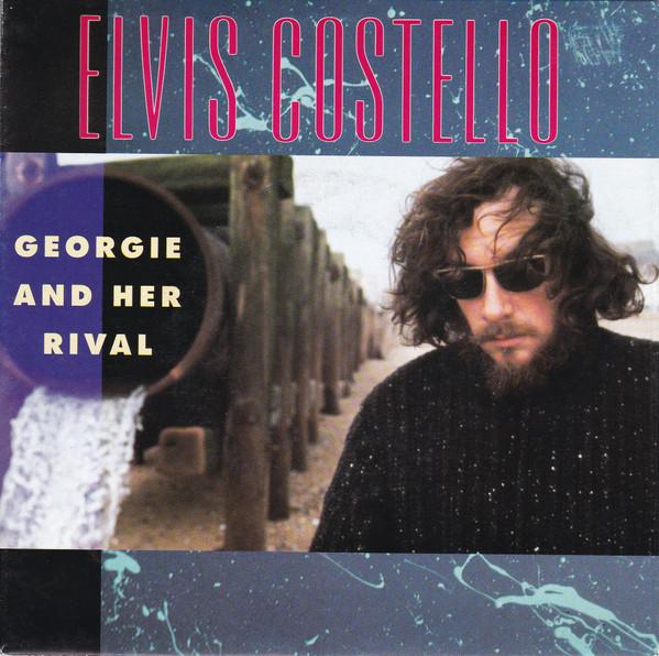 Elvis Costello - Georgie And Her Rival - 7 Inch