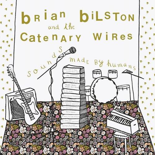 Brian Bilston And The Catenary Wires - Sounds Made By Humans - Cd