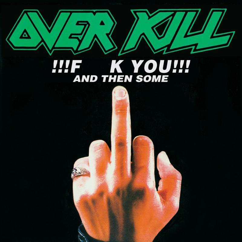 Overkill - F**k You and Then Some - Cd