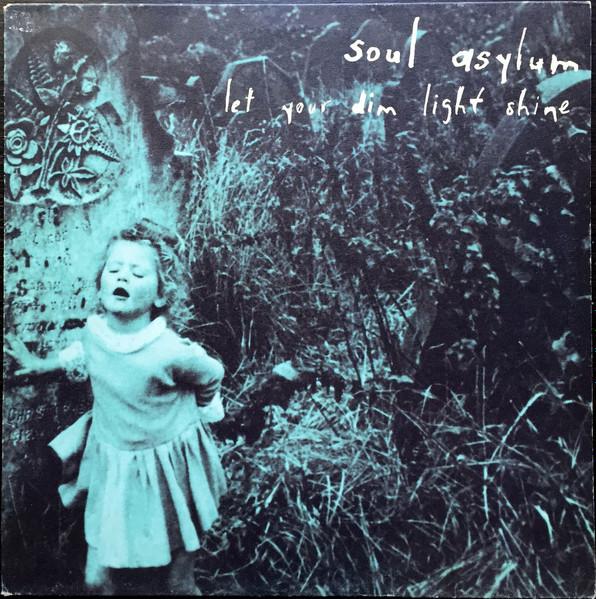 Soul Asylum - Let Your Dim Light Shine - Lp