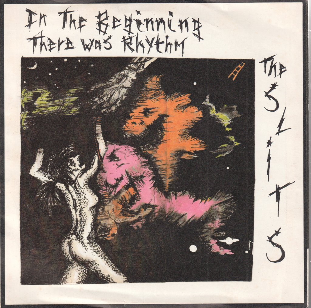 Slits/Pop Group - In The Beginning There Was Rhythm/Where There's A Will - 7 Inch