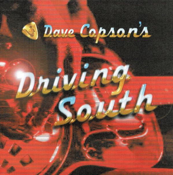Driving South - Dave Copson's Driving South - Cd