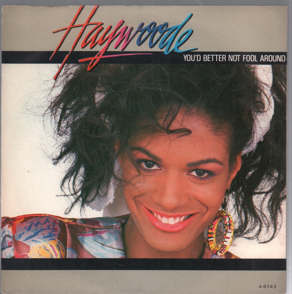 Haywoode - You'd Better Not Fool Around - 7 Inch