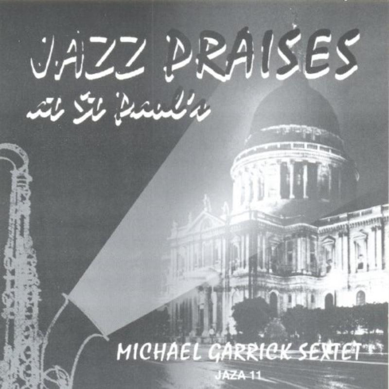 Michael Garrick Sextet - Jazz Praises (At St. Paul's) - Cd