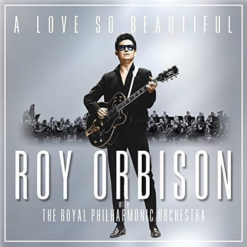 Roy Orbison With The Royal Philharmonic Orchestra - A Love So Beautiful: Roy Orbis - Cd