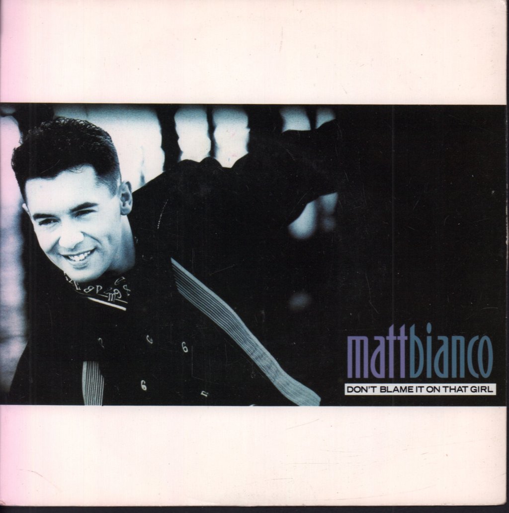 Matt Bianco - Don't Blame It On That Girl - 7 Inch