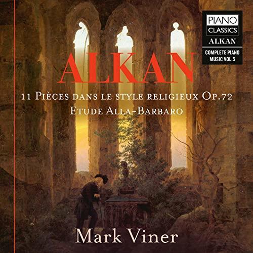 Mark Viner - Alkan: 11 Pieces Dans Le Style Religieux, Op.72, Etude Alla-Barbaro, Vol.5 - Cd