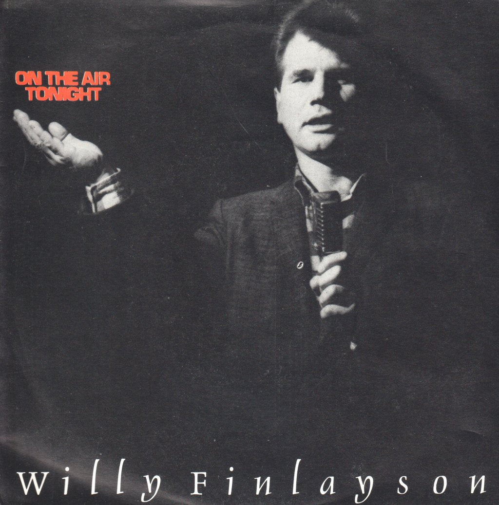 Willy Finlayson - On The Air Tonight - 7 Inch