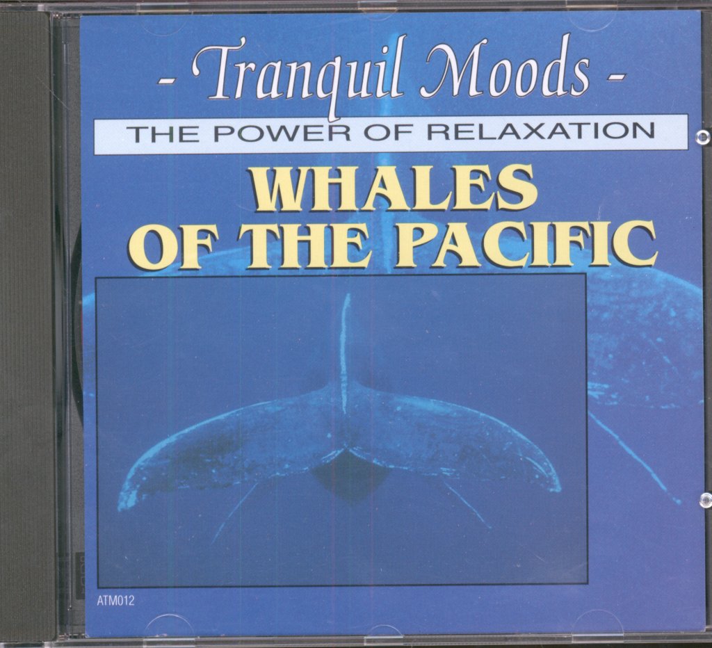 Unknown Artist - Tranquil Moods - The Power Of Relaxation - Whales Of The Pacific - Cd