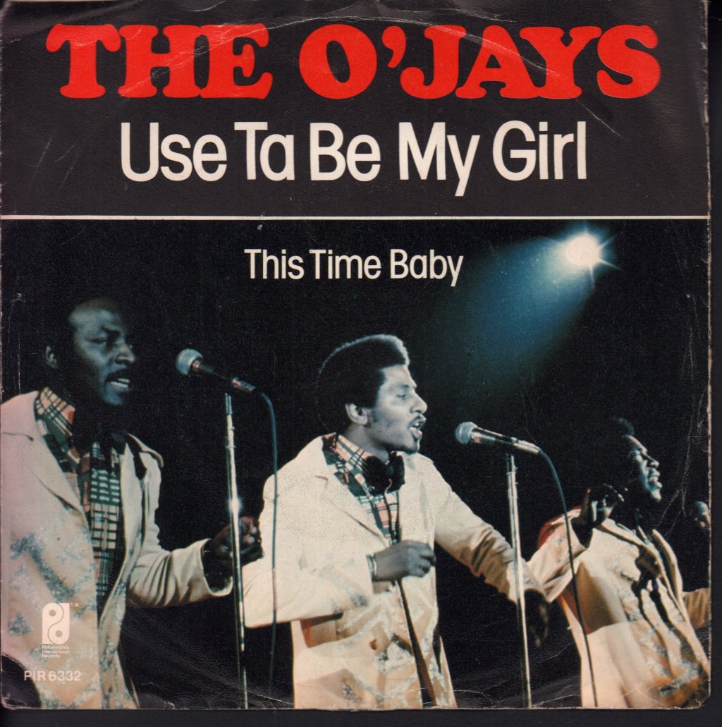 O'Jays - Use Ta Be My Girl - 7 Inch