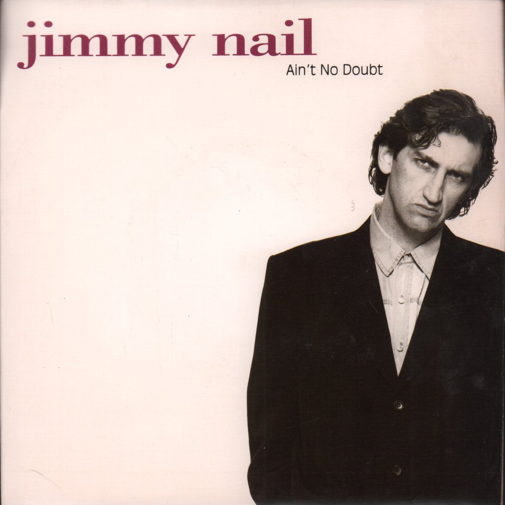 Jimmy Nail - Ain't No Doubt - 7 Inch