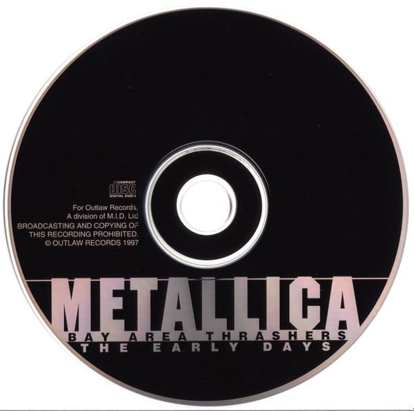 Metallica - Bay Area Thrashers - The Early Days - Cd