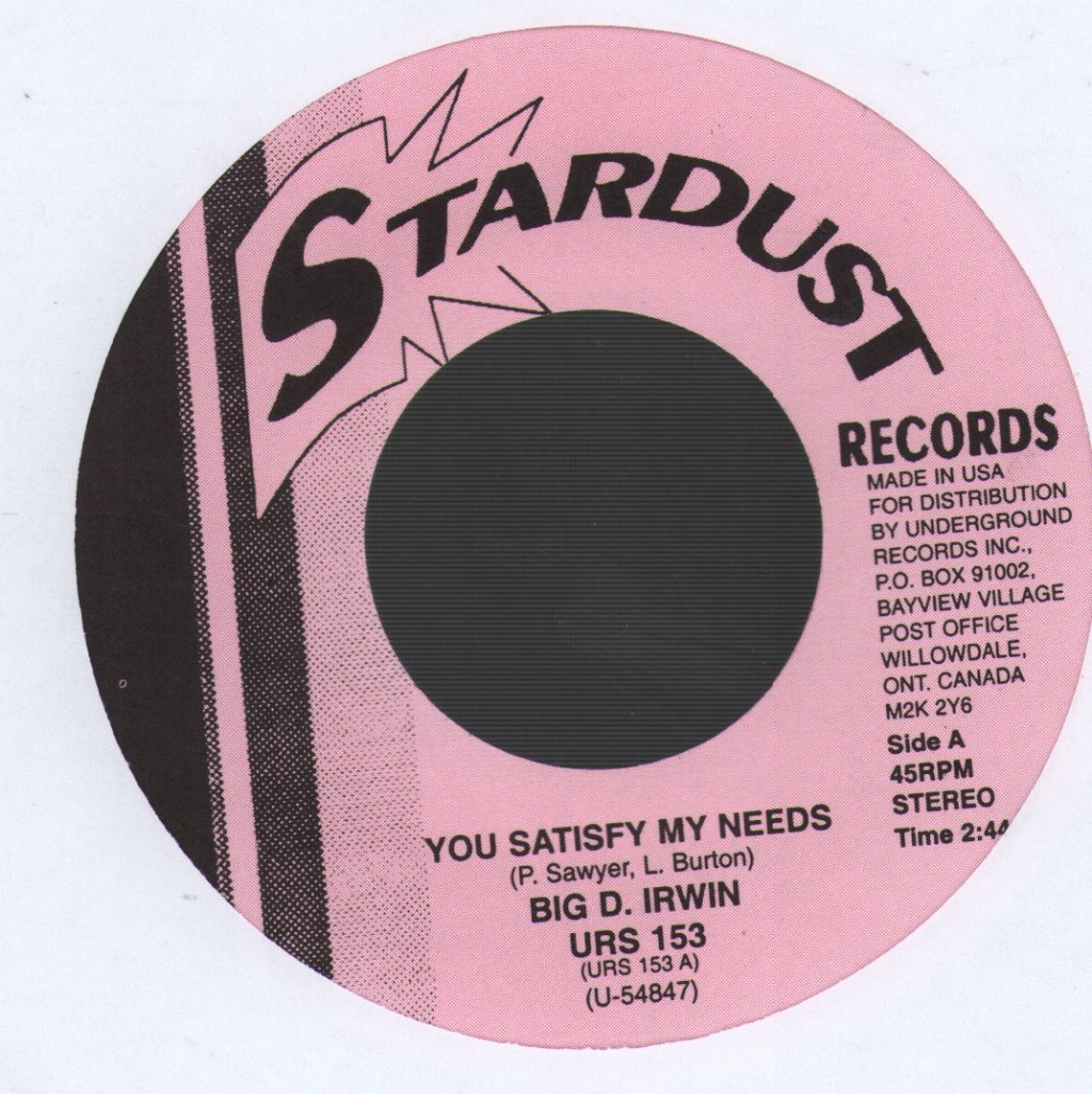 Big D. Irwin - You Satisfy My Needs - 7 Inch